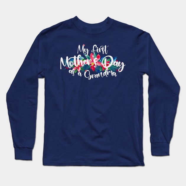 My first mothers day as a grandma Long Sleeve T-Shirt by Stellart